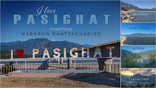 I LOVE PASIGHAT  Travel Film  Arunachal Pradesh  East Siang  Yingkiong  Upper Siang [upl. by Tomlin]