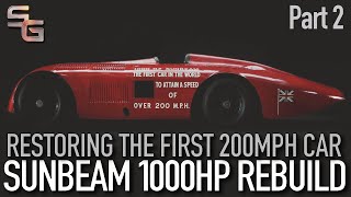 Sunbeam 1000hp Rebuild Part 2  Restoring the first 200mph land speed car [upl. by Jarib]