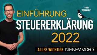 Steuererklärung 2022 Einführung ✅ Steuererklärung selber machen 2023  Einkommensteuererklärung 2022 [upl. by Aicelef]