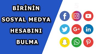 BİRİNİN SOSYAL MEDYA HESABI NASIL BULUNUR BİLGİYOLCUSU [upl. by Flanigan]