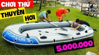 Chơi Thử Thuyền Hơi Khủng EXCURSION 5 Giá 5 Triệu  Thánh Bựa Vlog [upl. by Sitra197]