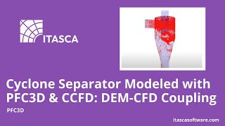 Cyclone Separator Modeled with PFC3D amp CCFD DEMCFD Coupling [upl. by Eiramana]