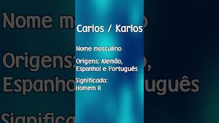 CARLOS  KARLOS  SIGNIFICADO E ORIGEM DO NOME SHORTS [upl. by Tamra311]