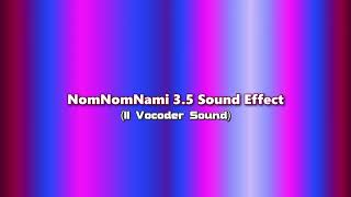 NomNomNami 35 Chorded Sound Effect [upl. by Gershom707]