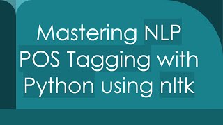 Mastering NLP POS Tagging with Python using nltk [upl. by Bashuk]