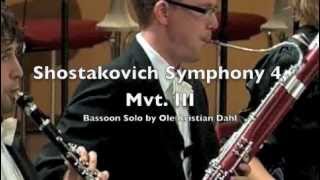 Shostakovich Symphony 4 Mvt III Opening Bassoon Solo by Ole Kristian Dahl [upl. by Nylirrehs]