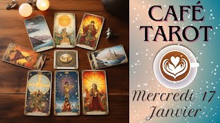 CAFÉ TAROT ☕🔮 Mercredi 17 janvier [upl. by Oluas]