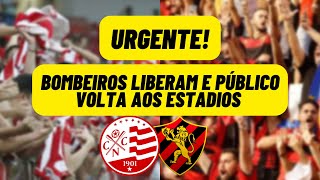 ATENÇÃO BOMBEIROS LIBERAM E PÚBLICO VOLTA AOS ESTÁDIOS EM RECIFE [upl. by Eseryt]