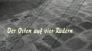 Der Osten auf vier Rädern DOKU RBB 2o11 [upl. by Stroup]