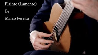 Plainte Lamento by Marco Pereira played by George Tarlton [upl. by Rosmunda825]