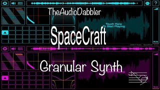 SpaceCraft Granular Synth Demo and Tutorial [upl. by Snebur]