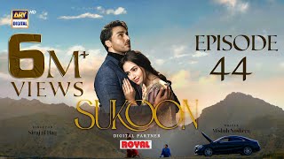 Sukoon Episode 44  Digitally Presented by Royal Eng Sub  14 March 2024  ARY Digital [upl. by Eciuqram]