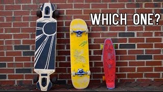 How To Pick A Skateboard Regular Longboard or Penny Board 2019 [upl. by Lawson]