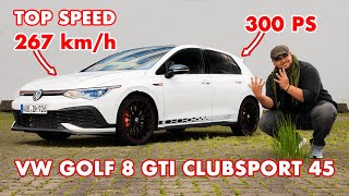 Mit 267 kmh über die Autobahn Ist der VW Golf GTI Clubsport 45 zu langsam für einen GTI [upl. by Argent]