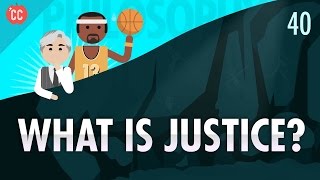 What Is Justice Crash Course Philosophy 40 [upl. by Murrah248]