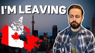 Why Im Leaving Canada l 5 Reasons to Leave Canada in 2024 🇨🇦 [upl. by Astera]