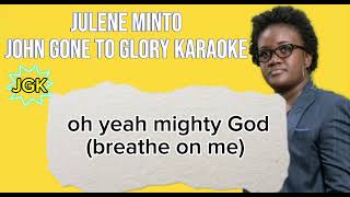 JOHN GONE TO GLORY KARAOKE with lyrics  Julene Minto [upl. by Hares]