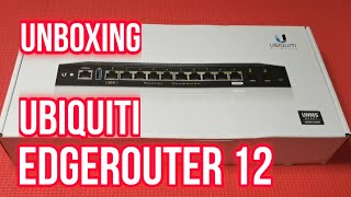 Unboxing EdgeRouter 12  ubiquiti  HOO Basics [upl. by Jolie101]