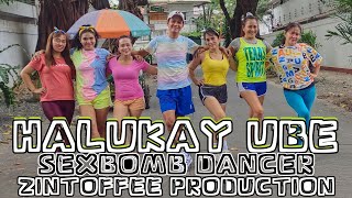 HALUKAY UBE  Sexbomb Girls  Novelty Dance Fitness  ZINTOFFEE PRODUCTION [upl. by Bardo636]