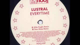 Lustral  Everytime Mike Koglin Remix [upl. by Hardner568]