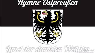 Land der dunklen Wälder Hymne Ostpreußen [upl. by Allcot]