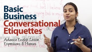 Basic Business Conversational Etiquette  Advanced English lesson [upl. by Elconin]