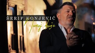 Serif Konjevic  2022  Nemoj druze  Official Video [upl. by Ynamad]