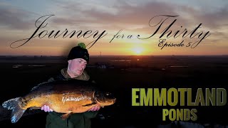 JOURNEY FOR A THIRTY  EP5  EMMOTLAND PONDS  CARP FISHING [upl. by Oleg467]