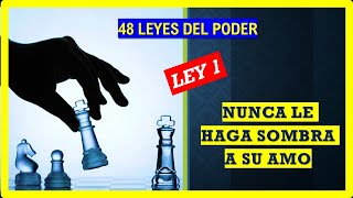 Ley 1 NUNCA le haga SOMBRA a su AMO 48 leyes del poder [upl. by Michaeu663]