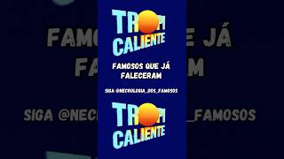 Famosos da Novela Tropicaliente que já Faleceram [upl. by Annaiel]