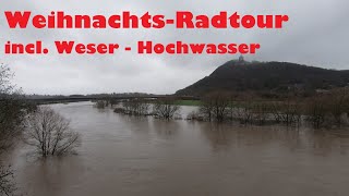 Weihnachts  Radtour 2023 incl Weser  Hochwasser [upl. by Yrruc]