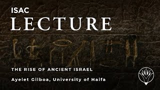 Ayelet Gilboa  The Rise of Ancient Israel and Other Problematic Entities [upl. by Aneek]