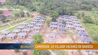 Cameroun  À la découverte du “Village vacances” [upl. by Cortie976]