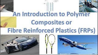 An Introduction to Composite Materials Polymer Composites or Fibre Reinforced Plastics [upl. by Enellij]