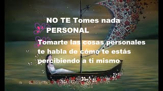 NO TE Tomes nada PERSONAL quotno tomarse las cosas de MANERA las cosas PERSONALALES ¡¡Reflexión¡¡ [upl. by Rebeca]