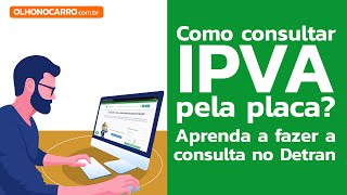 Como consultar o IPVA pela placa Aprenda a fazer a consulta pelo Detran [upl. by Ilsel]