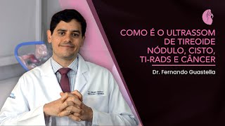 Como é o ultrassom de Tireoide  Nódulo cisto TIRADS e câncer [upl. by Peppie]