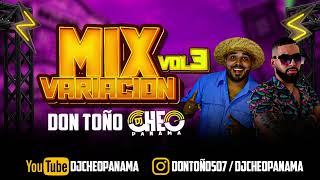 VARIACION MIX VOL3  DON TOÑO ❌ DJ CHEO PANAMA [upl. by Namyaw]