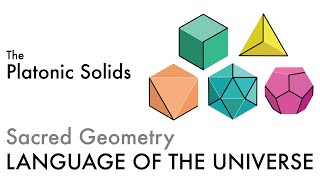 The Platonic Solids  Sacred Geometry [upl. by Nywrad]