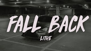 Lithe  Fall Back Lyrics [upl. by Zeitler]