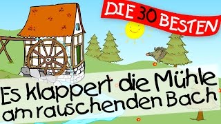 🏞️ Es klappert die Mühle am rauschenden Bach  Kinderlieder Klassiker zum Mitsingen  Kinderlieder [upl. by Therese]