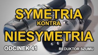 Symetria kontra niesymetria  Odc41 Reduktor Szumu [upl. by Layor48]