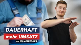 DAUERHAFT mehr UMSATZ als HANDWERKER durch Kundenbindung [upl. by Court84]