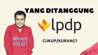 Ini Pembiayaan yang Ditanggung LPDP Jika Anda Lolos  Cukup atau Kurang [upl. by Eleinad662]