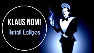 Klaus Nomi  Total Eclipse 1981 with lyrics [upl. by Anatsirhc]