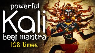 Powerful Kali Beej Mantra Chanting 108 Times  Kali Beej Mantra  Kali Chants  Devi Kali Mantra [upl. by Orelee111]