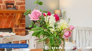 Make Your Cottage Guests Feel Welcome  Sykes Holiday Cottages [upl. by Llertak]