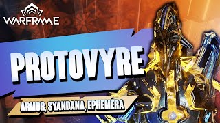 Warframe  Protovyre Collection Armor Ephemera amp Syandana [upl. by Erdna]