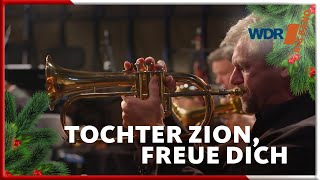 Tochter Zion Freue Dich  WDR BIG BAND [upl. by Bruning]