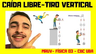 CAÍDA LIBRE y TIRO VERTICAL  Física 03 UBA CBC [upl. by Nylarahs530]